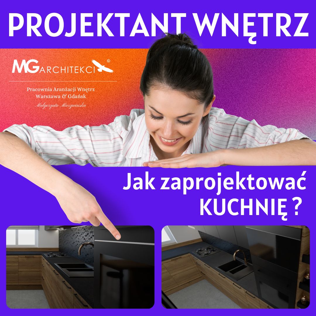 Architekt Wnętrz Warszawa ➜ Gdańsk ➜ PROJEKTY – KUCHNIE Projektant Kuchni Warszawa Mazowieckie ➜ Jak zaprojektować kuchnię? Jak zaprojektować kuchnię?