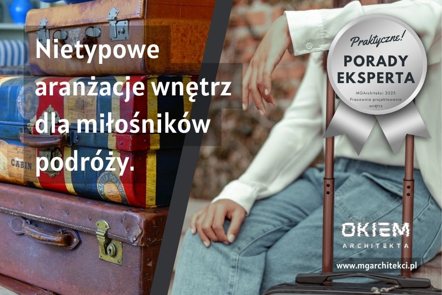 Nietypowe aranżacje wnętrz dla miłośników podróży