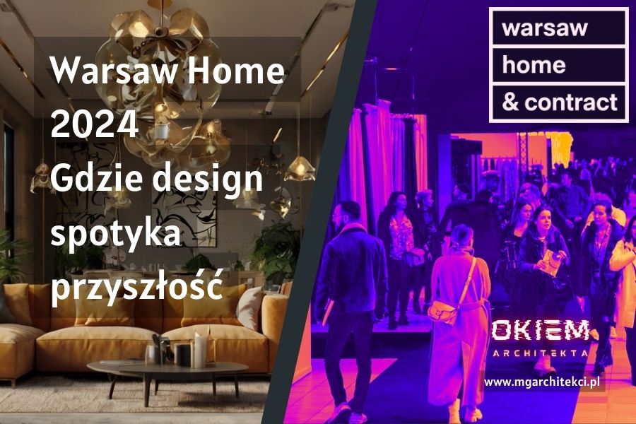Targi wyposażenia wnętrz i&nbsp;designu – Warsaw Home & Contract!