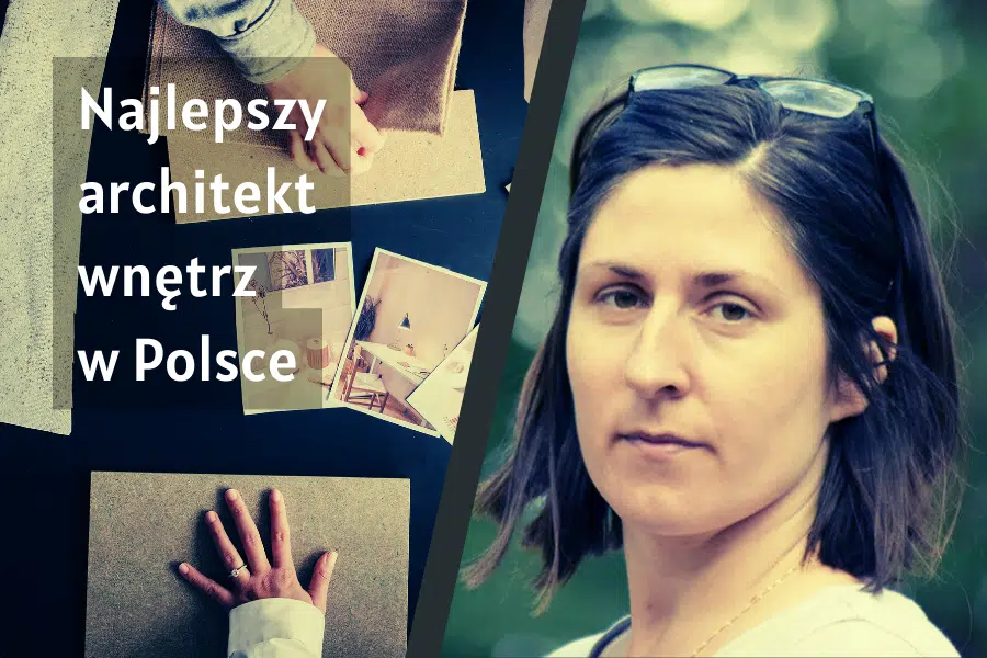 Najlepszy architekt wnętrz w&nbsp;Polsce – Warszawa – Gdańsk
