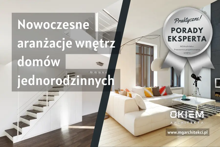 Nowoczesne aranżacje wnętrz domów jednorodzinnych