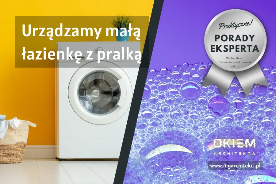 Urządzamy małą łazienkę z&nbsp;pralką